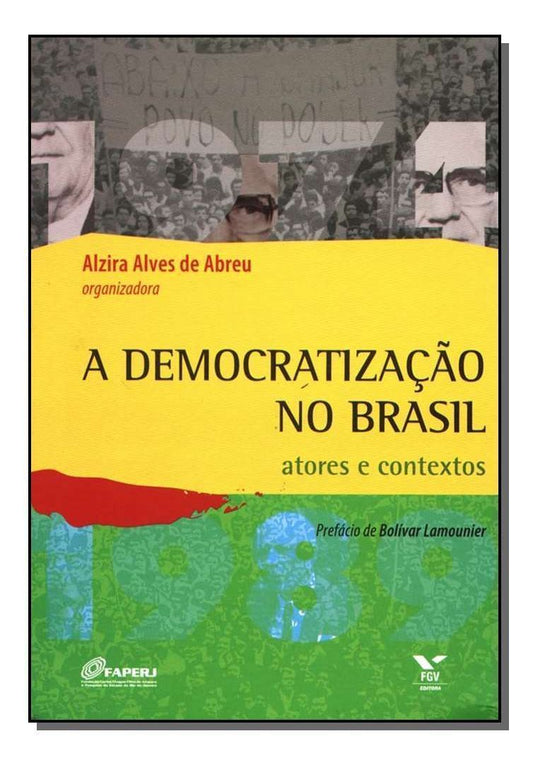 a Democratização no Brasil - Atores e Contextos