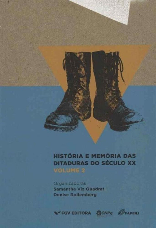 História e Memória Das Ditaduras Do Século Xx - Volume 2