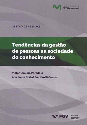 Tendências da gestão de pessoas na sociedade do conhecimento - 01Ed/18