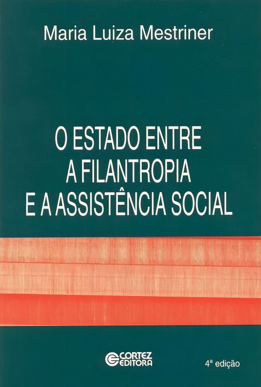 Estado Entre a Filantropia e a Assistencia Social