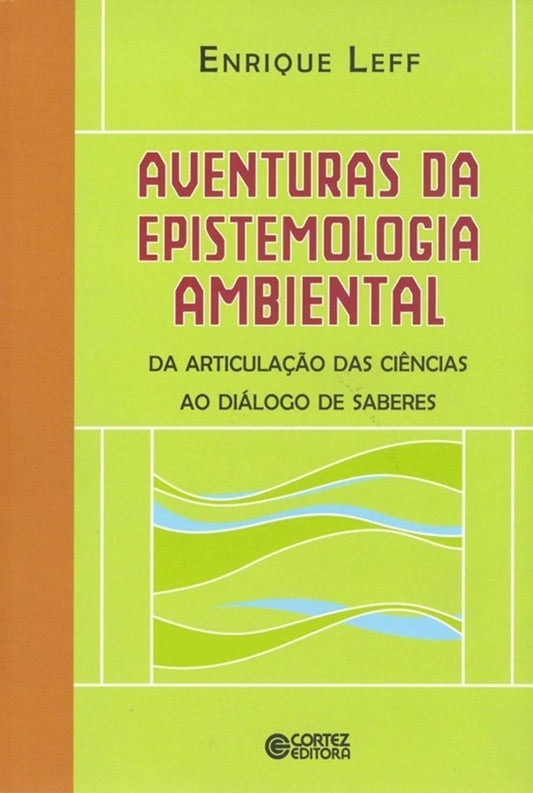 Aventuras Da Epistemologia Ambiental