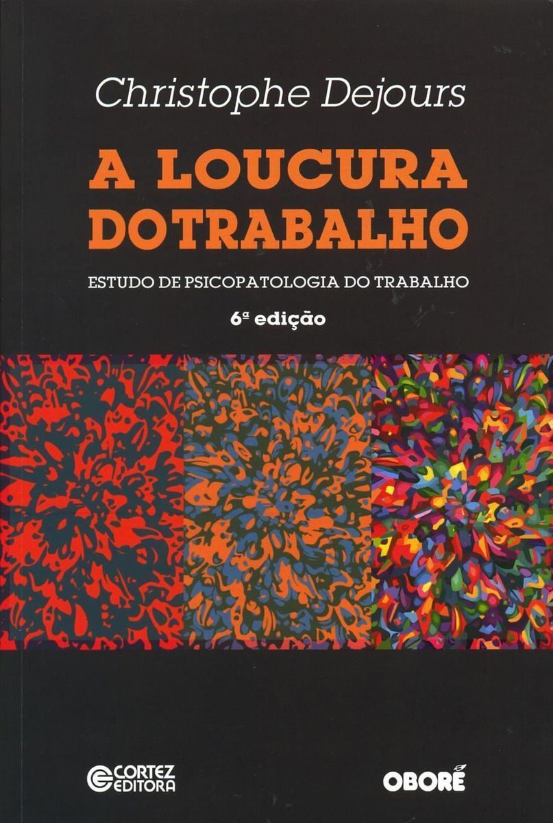 Loucura do Trabalho, A