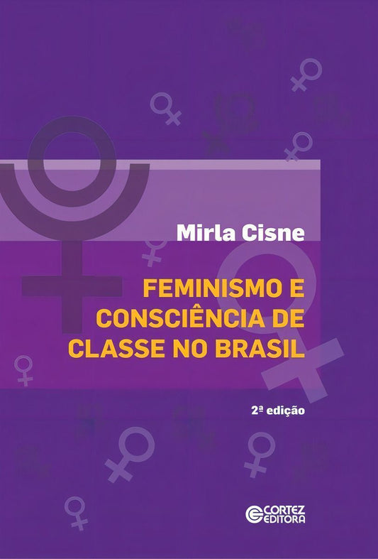 Feminismo e Consciência De Classe No Brasil