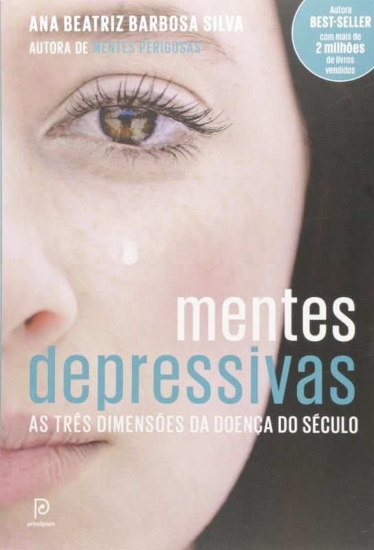 Mentes Depressivas - As Três Dimensões Da Doença Do Século