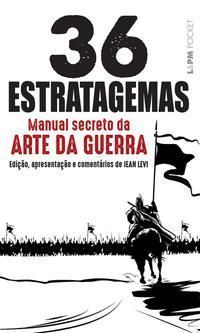 36 Estratagemas: Manual Secreto da Arte da Guerra, Os - Pocket