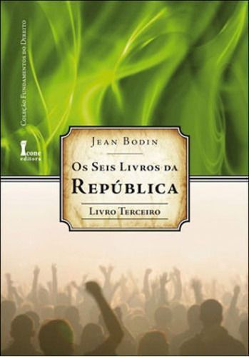 Seis Livros da República, Os - Livro 3