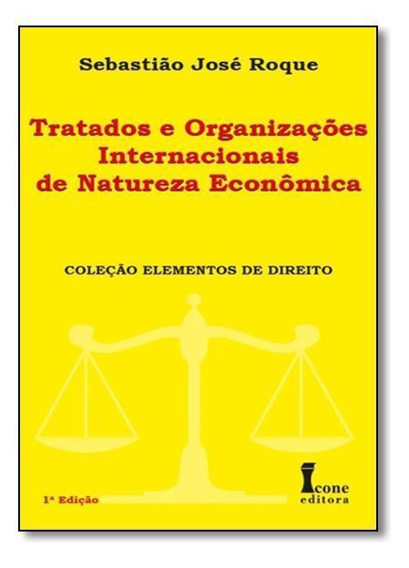 Tratados e Organizações Internacionais de Natureza Econômica