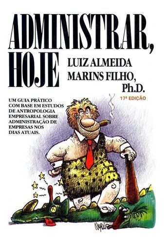 Administrar, Hoje