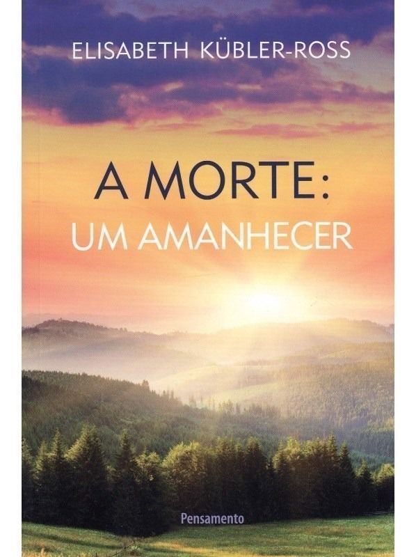 a Morte: Um Amanhecer