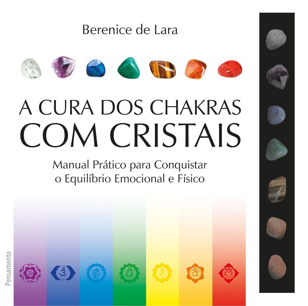 Cura dos Chakras Com Cristais, A