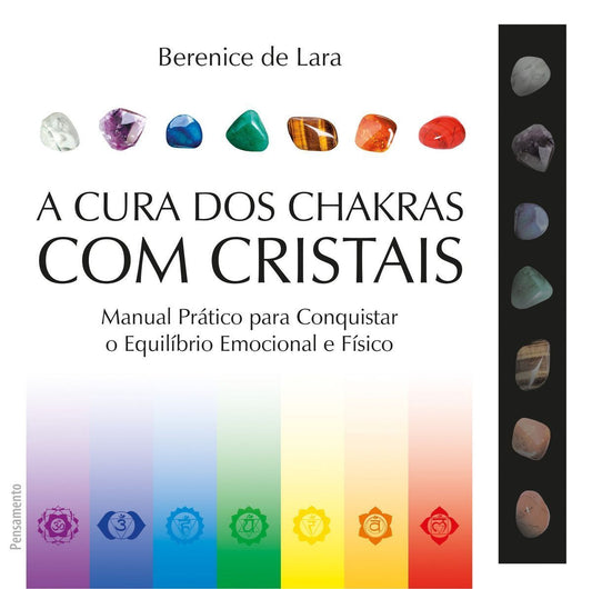 Cura dos Chakras Com Cristais, A