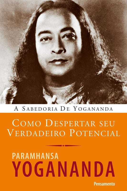 Como Despertar Seu Verdadeiro Potencial