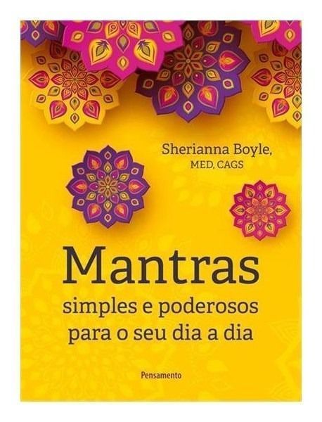 Mantras Simples e Poderosos Para o Seu Dia a Dia