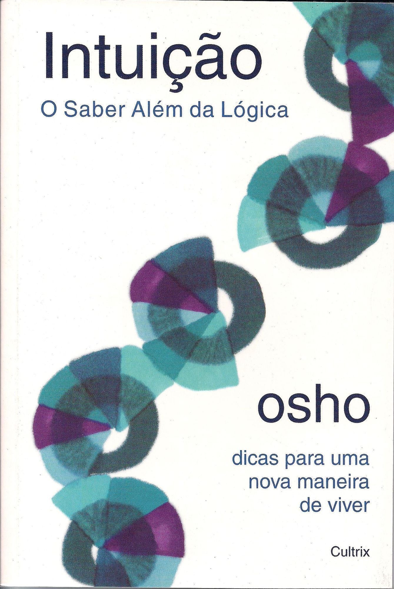 Intuição - o Saber Além Da Lógica