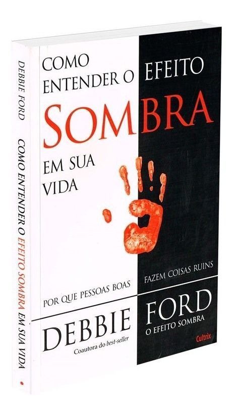 Como Entender o Efeito Sombra Em Sua Vida - Por Que Pessoas Boas Fazem Coisas Ruins