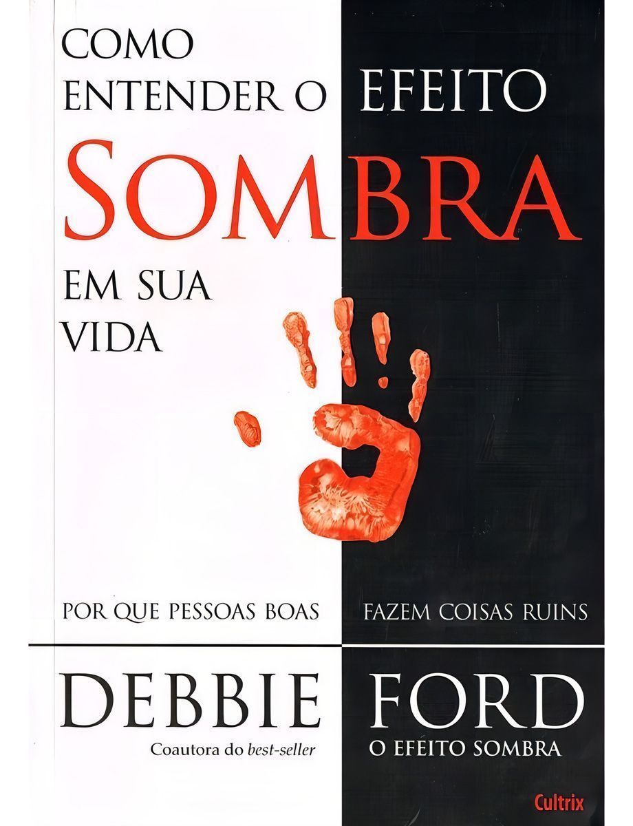 Como Entender o Efeito Sombra Em Sua Vida - Por Que Pessoas Boas Fazem Coisas Ruins