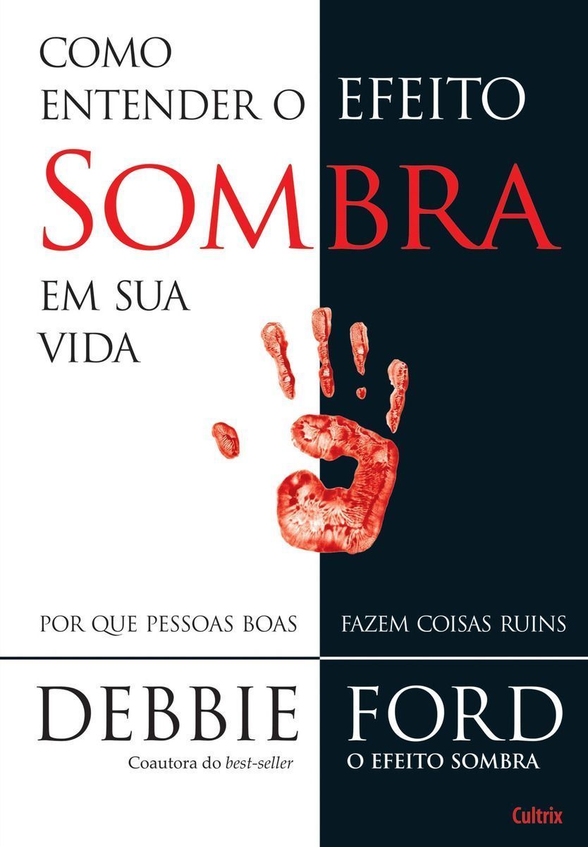 Como Entender o Efeito Sombra Em Sua Vida - Por Que Pessoas Boas Fazem Coisas Ruins
