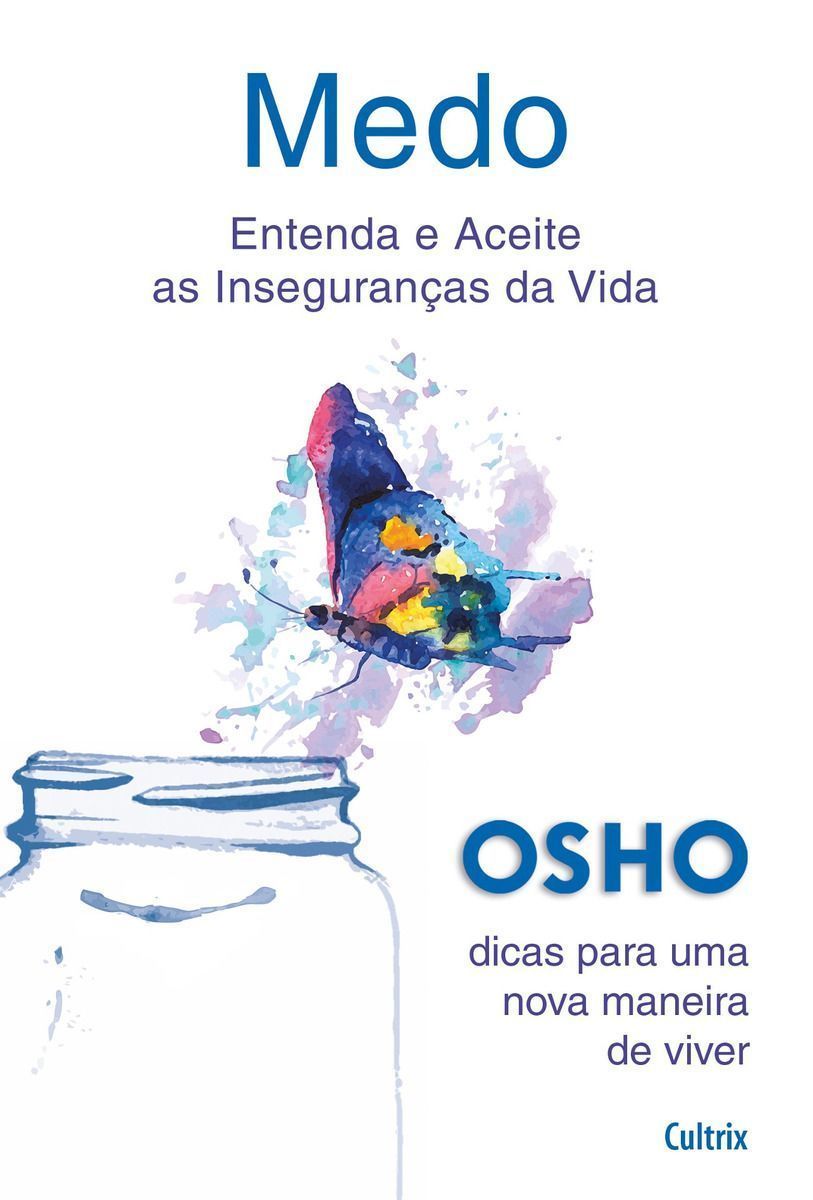 Medo - Entenda e Aceite as Inseguranças da Vida
