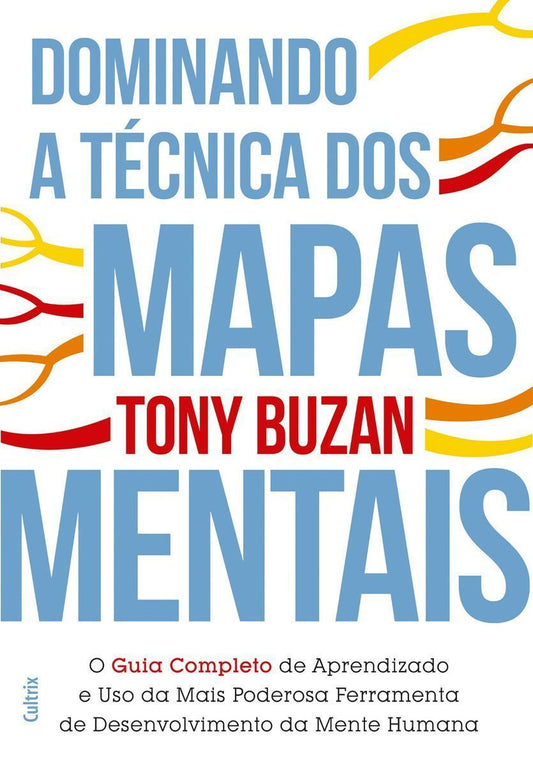 Dominando a Técnica dos Mapas Mentais