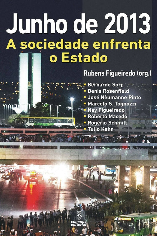 Junho De 2013 - a Sociedade Enfrenta o Estado