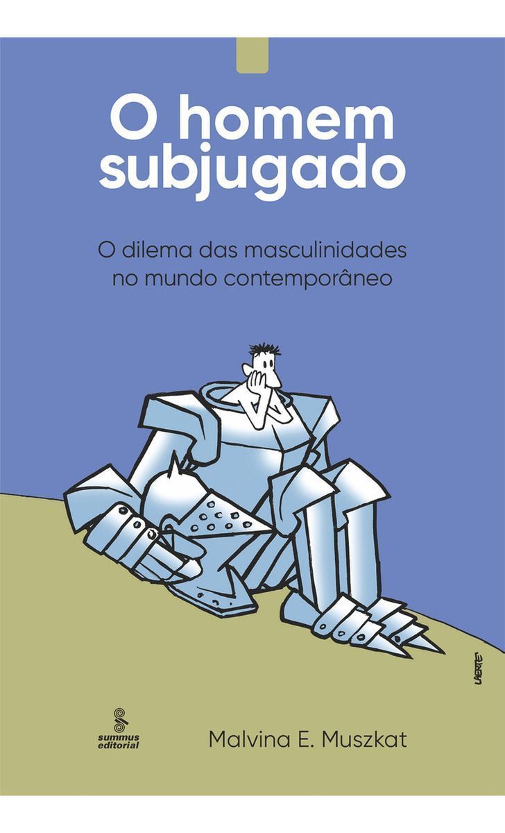 Homem Subjugado, o - o Dilema Das Masculinidades No Mundo Contemporâneo