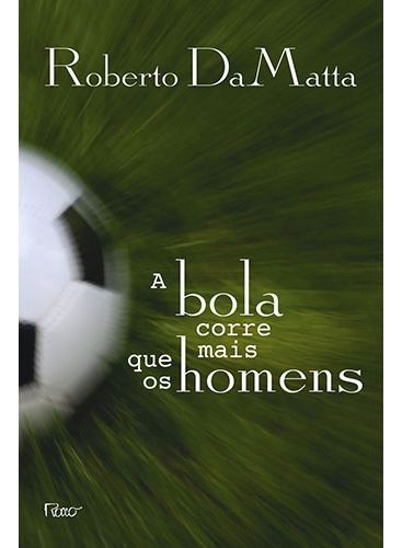 Bola Corre Mais Que Os Homens, A