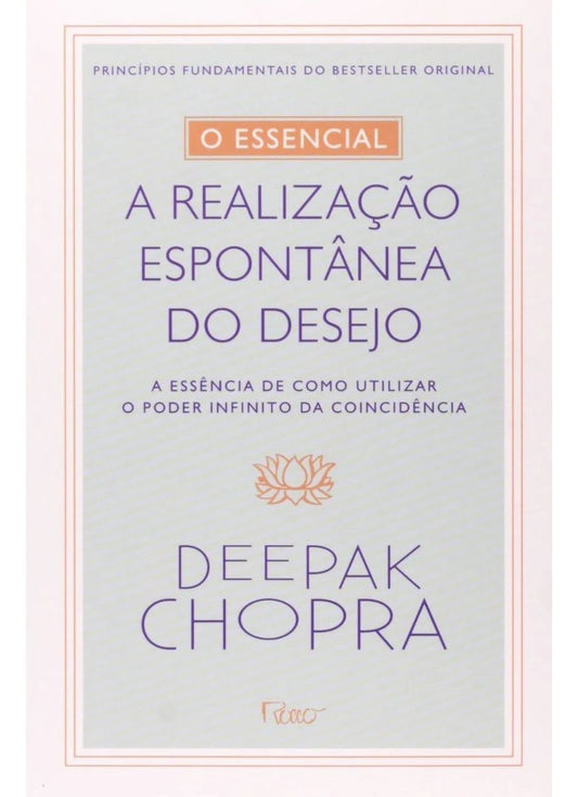 o Essencial - a Realização Espontontânea Dos Desejos