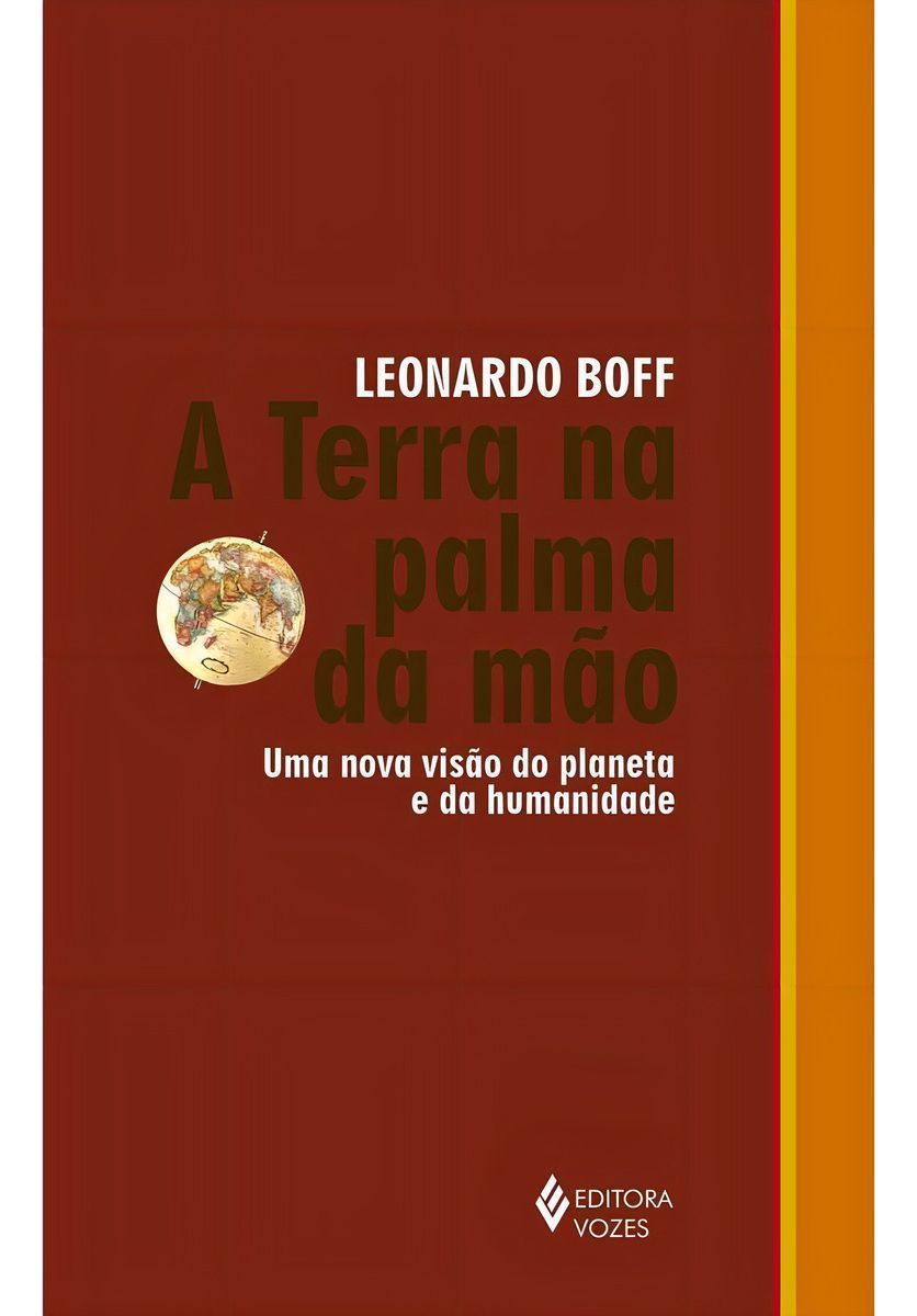 A Terra Na Palma Da Mão - Uma Nova Visão Do Planeta E Da Humanidade