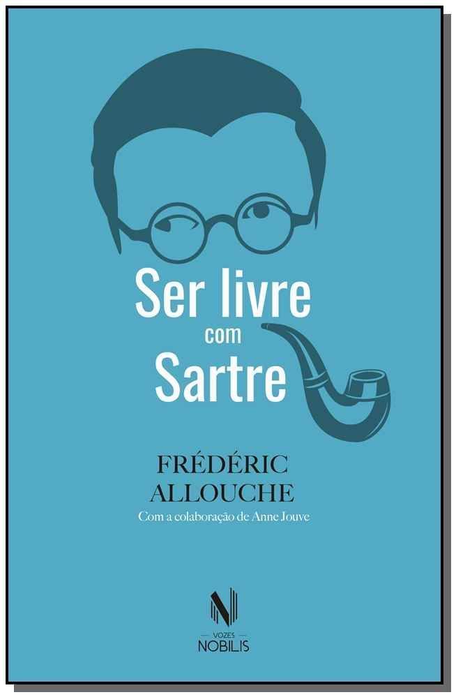 Ser Livre Com Sartre