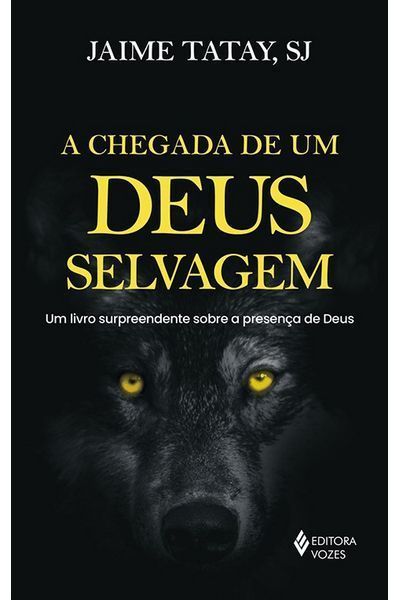 Chegada de um Deus Selvagem, A