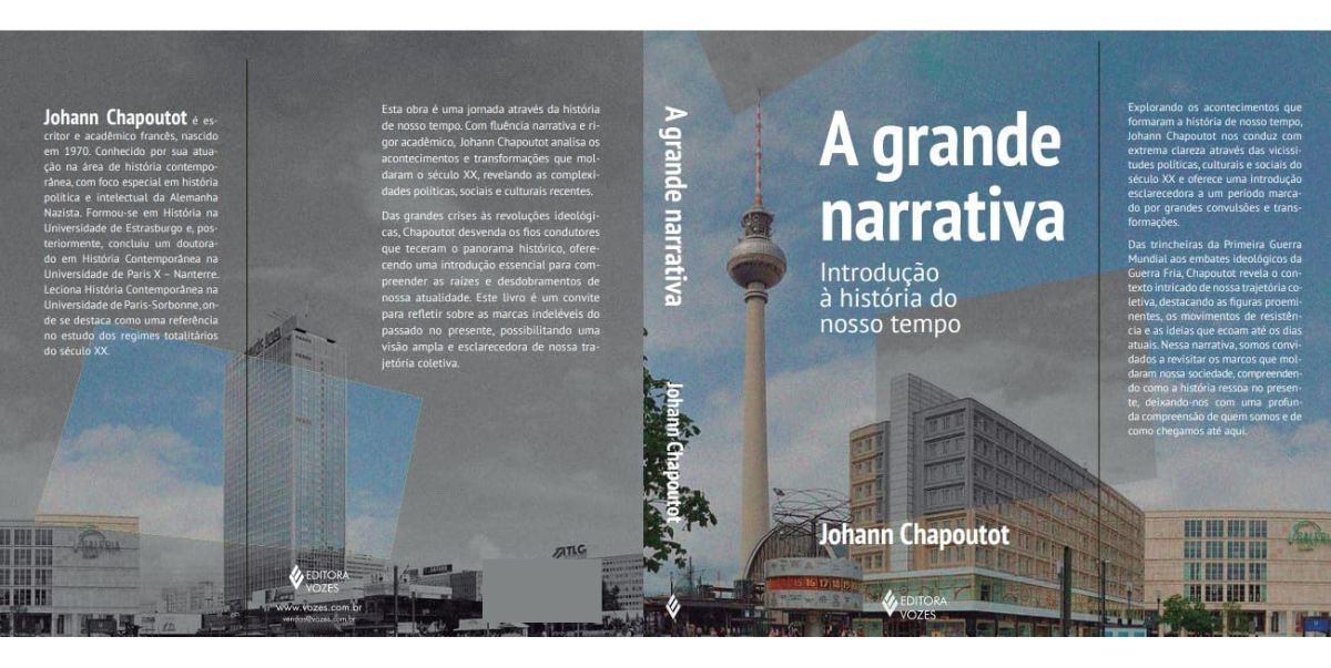 A Grande Narrativa - Introdução à História do Nosso Tempo