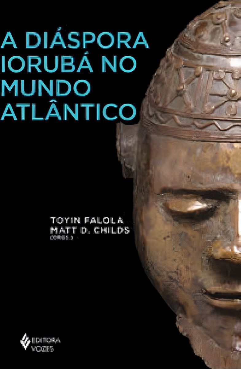 A Diáspora Iorubá no Mundo Atlântico