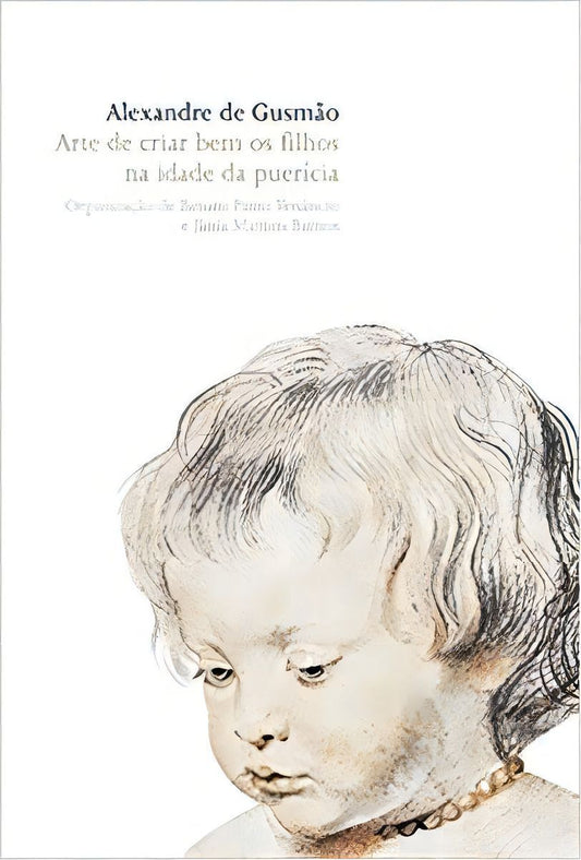 Arte de Criar Bem os Filhos na Idade da Puerícia
