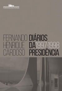 Diários Da Presidência 1997-1998 (Volume 2)
