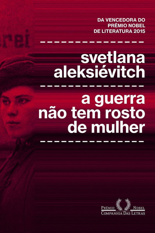 a Guerra Não Tem Rosto De Mulher