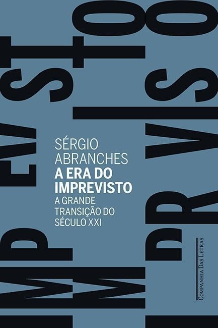 ERA DO IMPREVISTO, A - GRANDE TRANSICÃO DO SÉCULO XXI