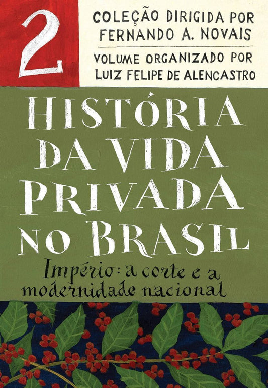 História da vida privada no Brasil - Vol. 02