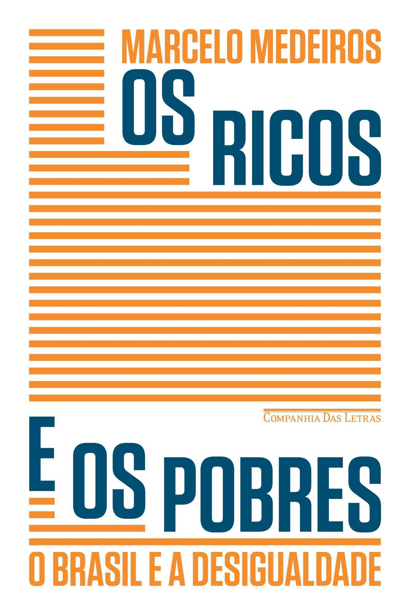 Os Ricos e os Pobres - O Brasil e a Desigualdade