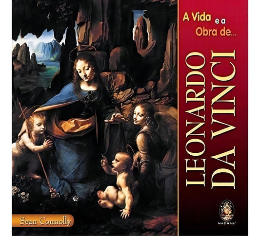 A Vida e Obra de Leonardo da Vinci
