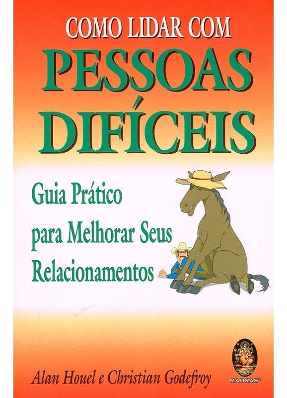 Como Lidar Com Pessoas Difíceis
