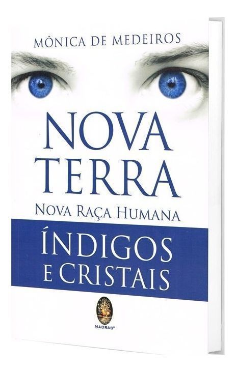 Nova Terra - Nova Raça Humama - Indigos e Cristais