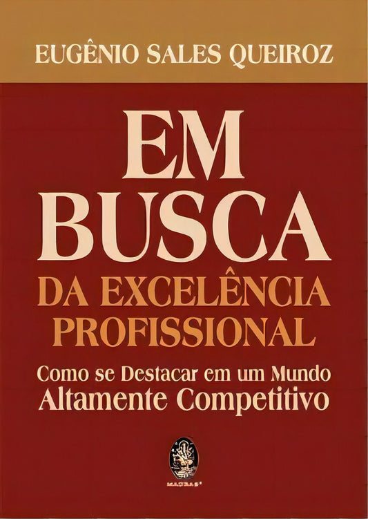 Em Busca da Excelencia Profissional
