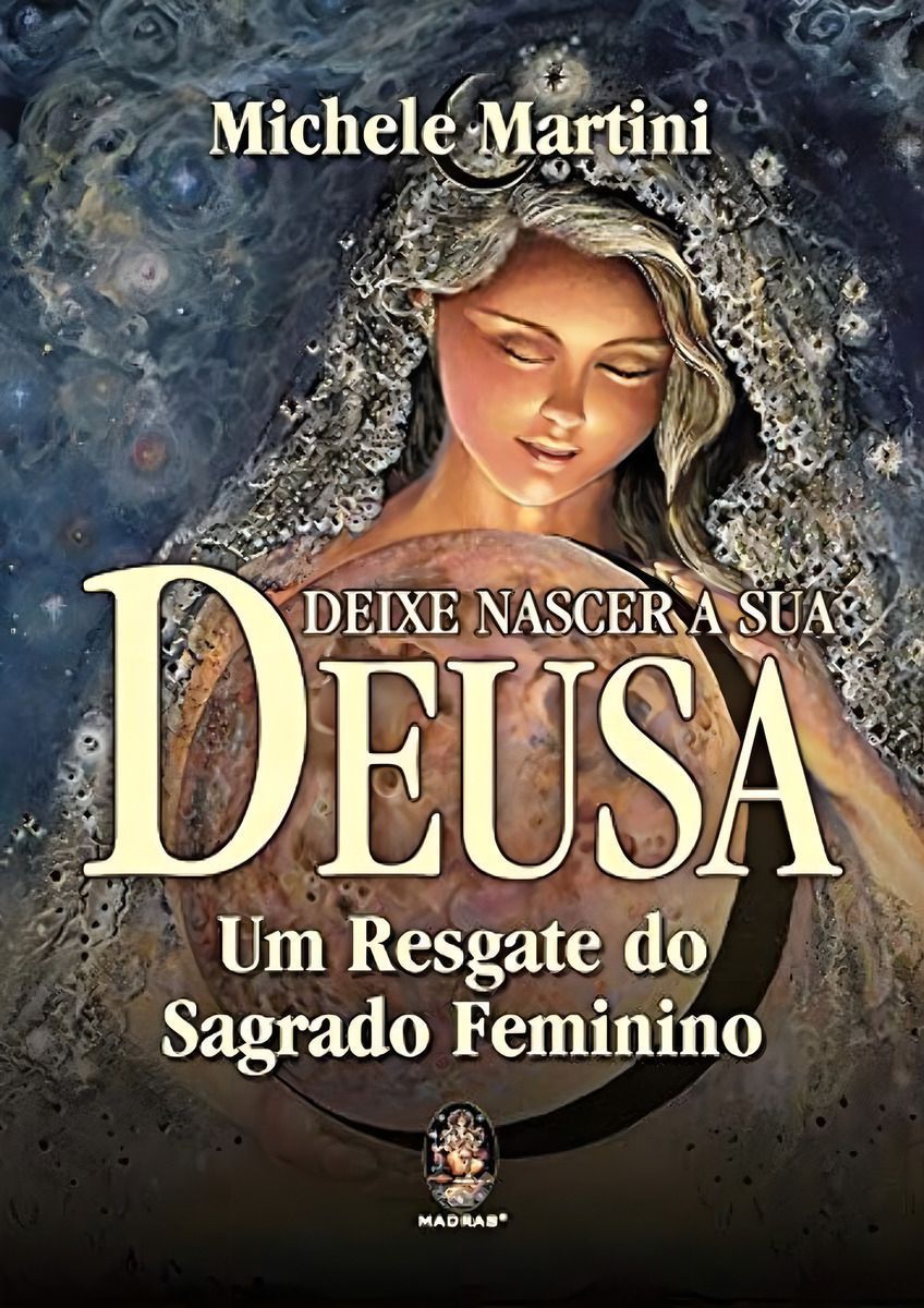 Deixe Nascer a Sua Deusa