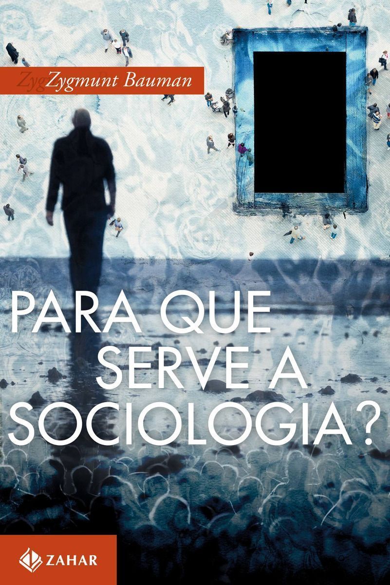 Para Que Serve a Sociologia? - Diálogos Com Michael Hviid Jacobsen e Keith Tester