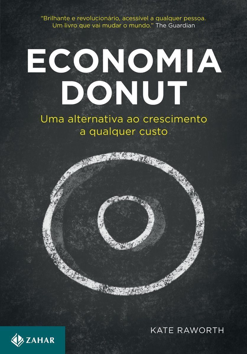 Economia Donut: Uma Alternativa ao Crescimento Qualquer Custo