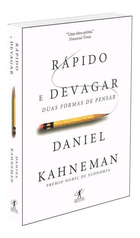 Rápido e Devagar - Duas Formas De Pensar
