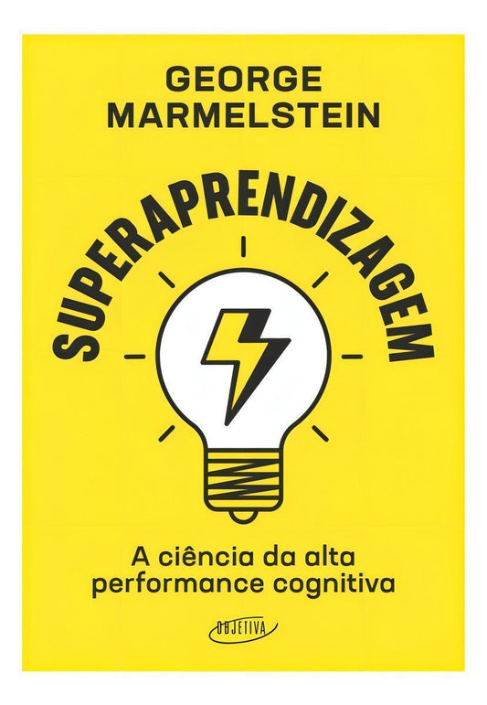 Superaprendizagem - A Ciência da Alta Performance Cognitiva