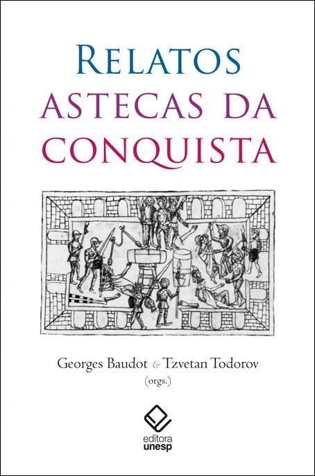 Relatos Astecas da Conquista