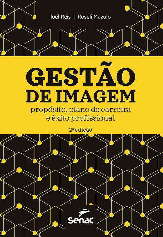 Gestão de Imagem - Propósito, Plano de Carreira e Êxito Profissional