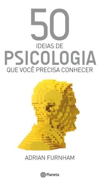 50 Ideias De Psicologia Que Você Precisa Conhecer